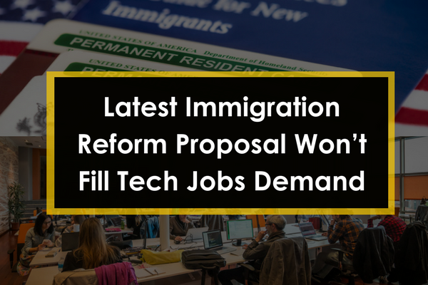 Latest Immigration Proposal Won’t Fix Tech Jobs Demand